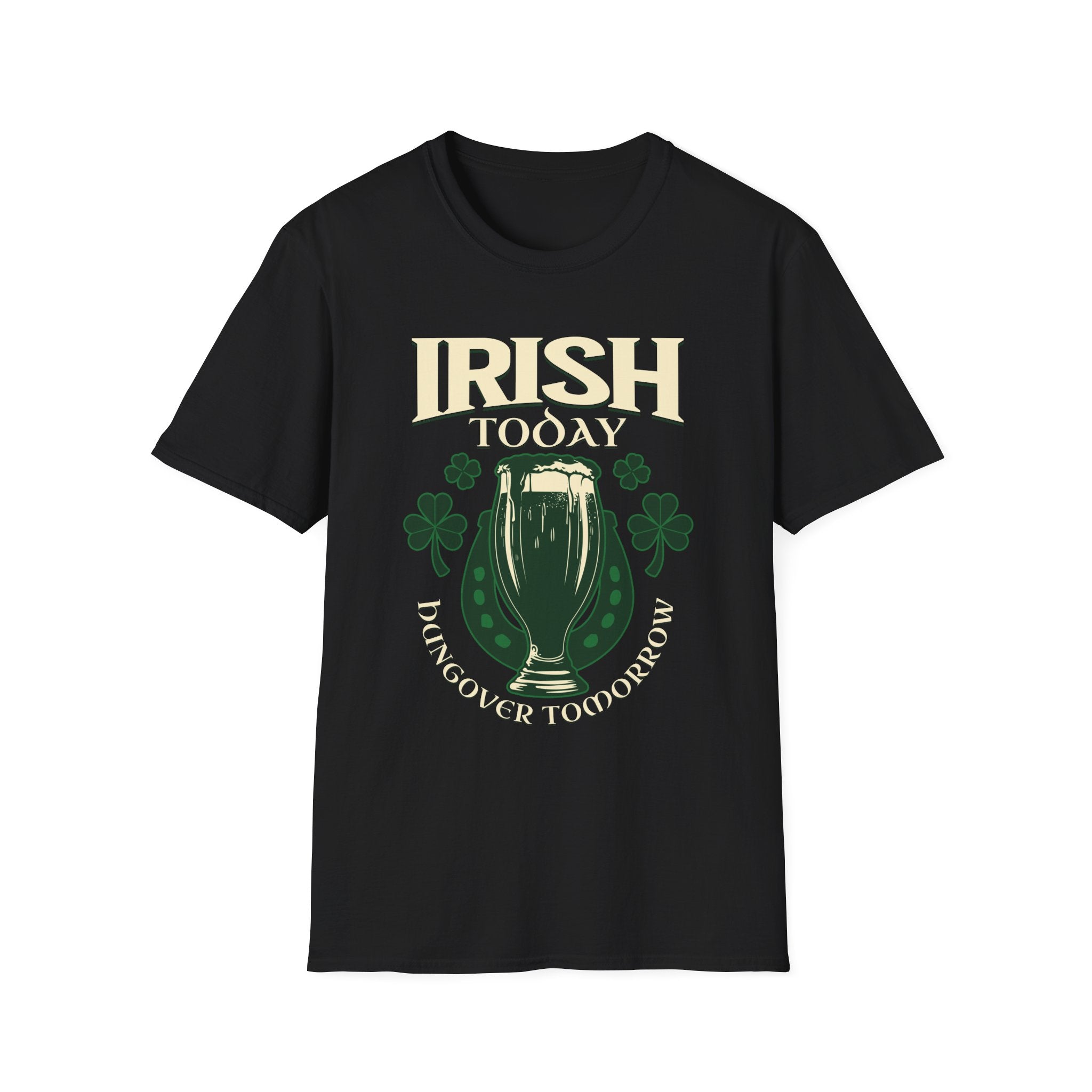 Irish Today Hungover Tomorrow T Shirt