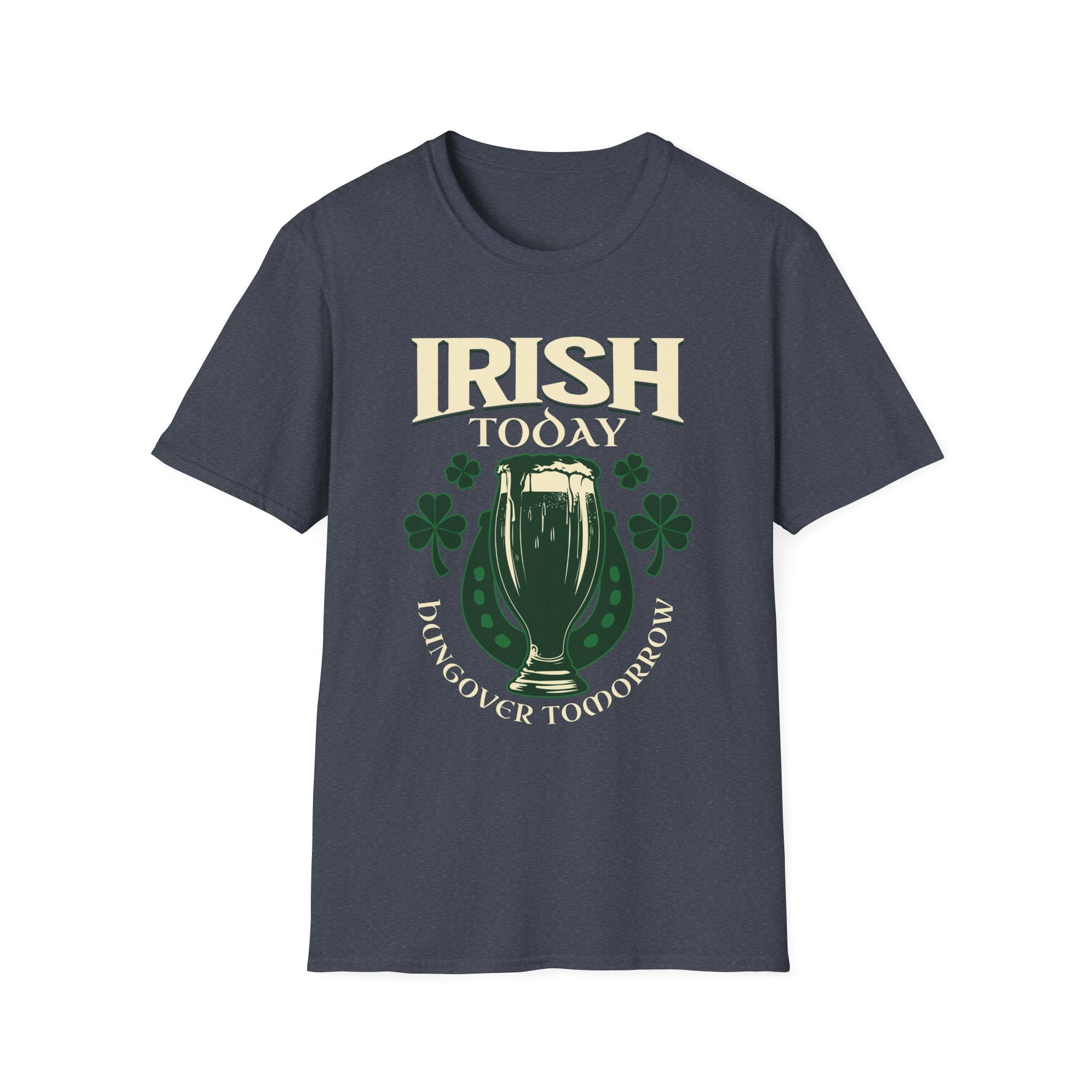 Irish Today Hungover Tomorrow T Shirt