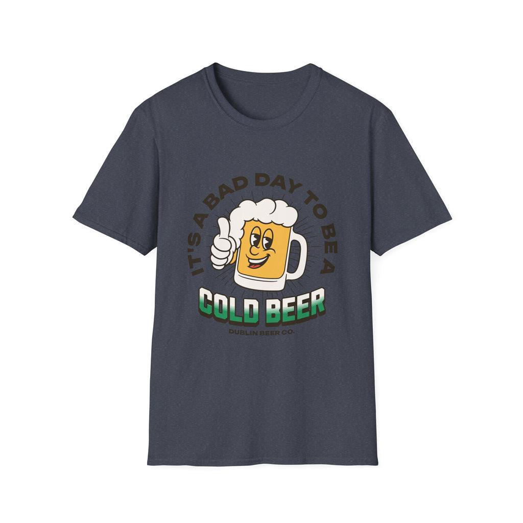 Bad Day To Be A Beer T Shirt