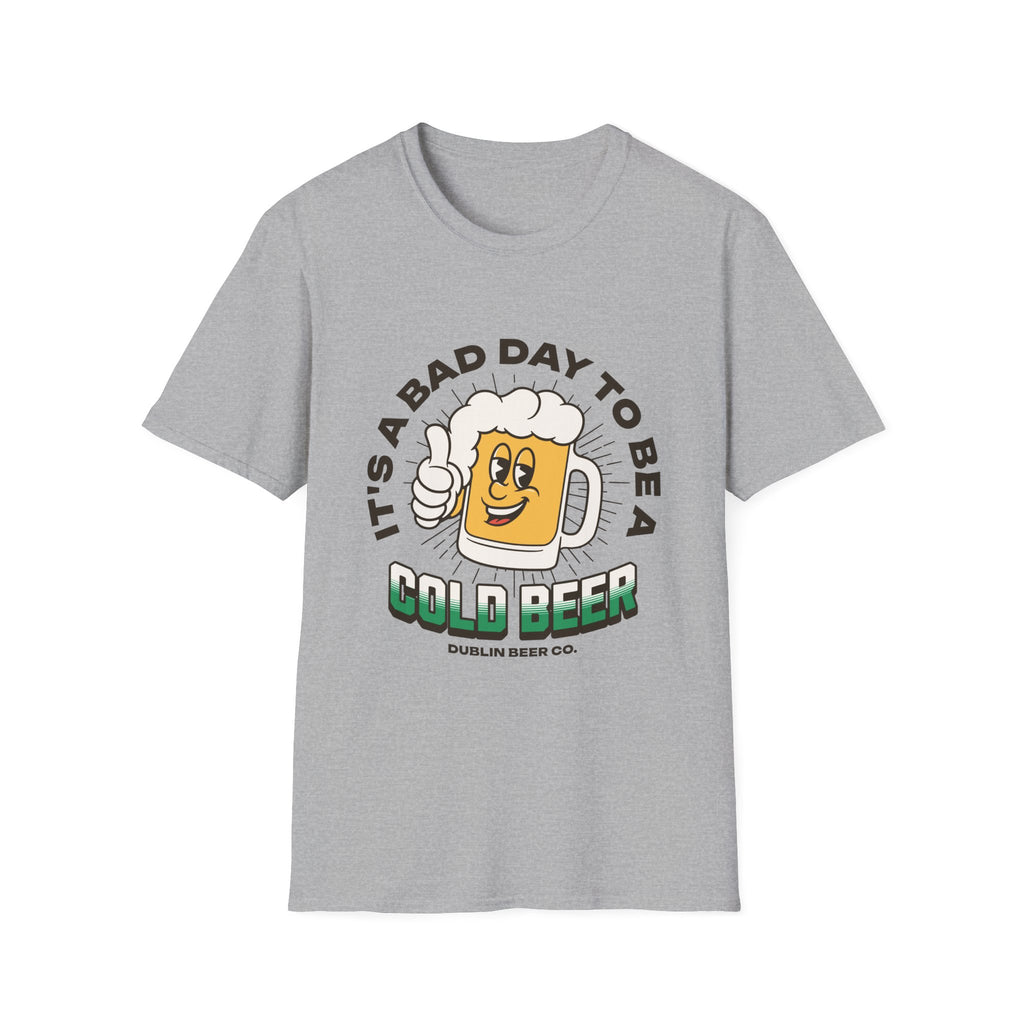 Bad Day To Be A Beer T Shirt